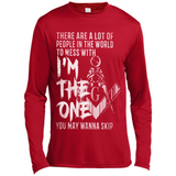 THERE ARE A LOT OF PEOPLE IN THE WORLD TO MESS WITH THE ONCE
