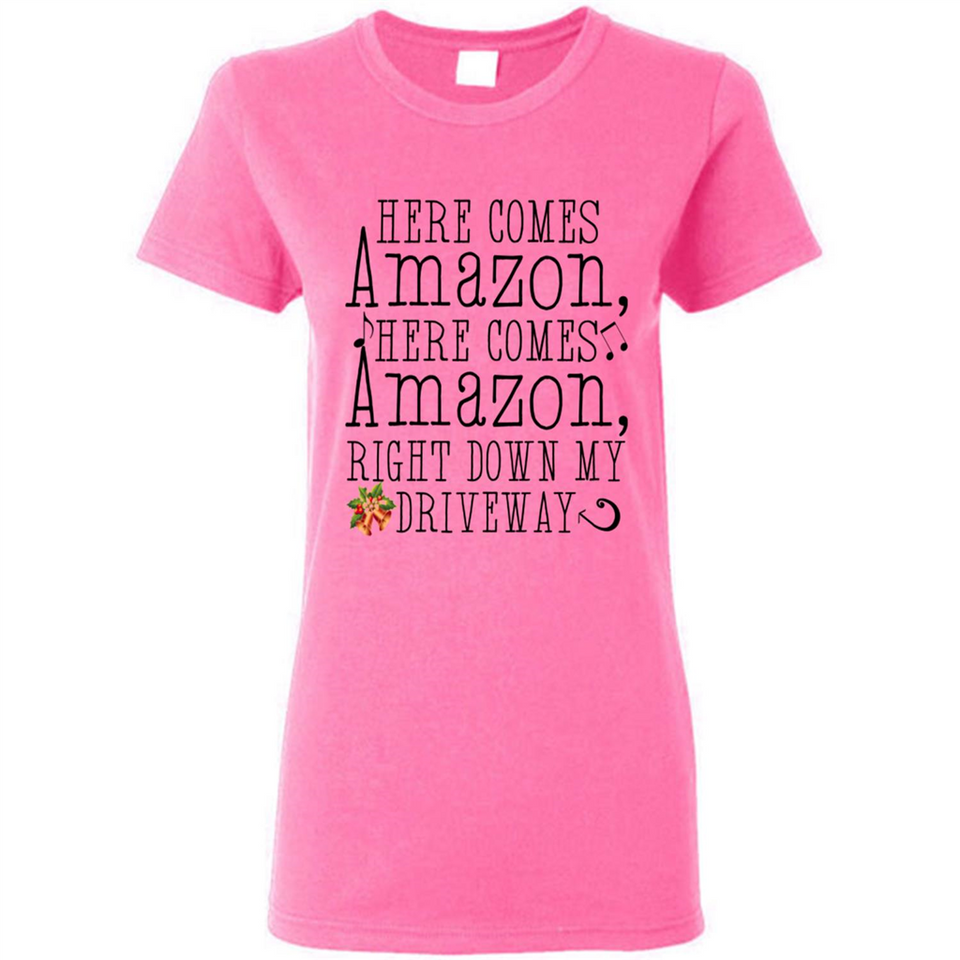Here Comes Amazon Right Down My Driveway Christmas - Ladies Short-Sleeve