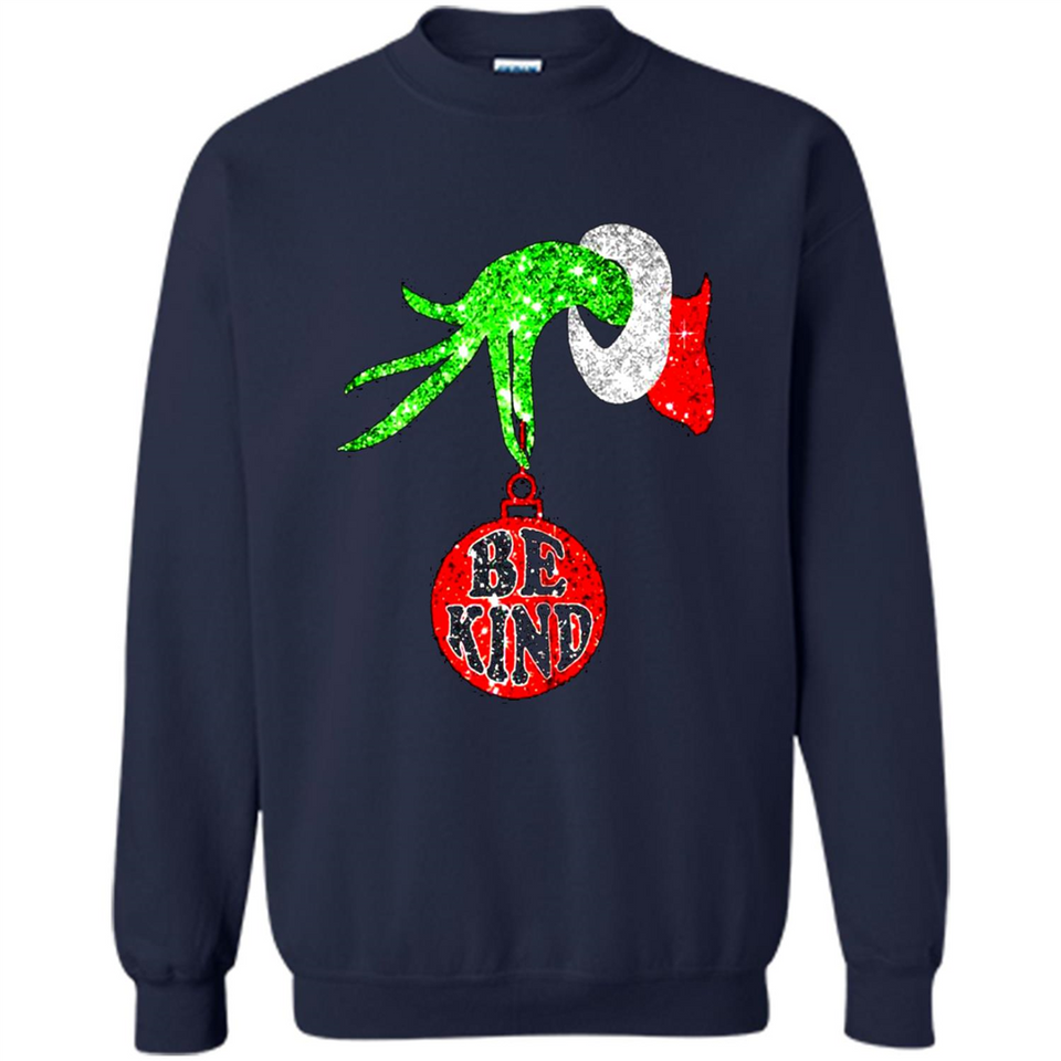 Christma Season With Green Grinch Hand Be Kind - Sweatshirt