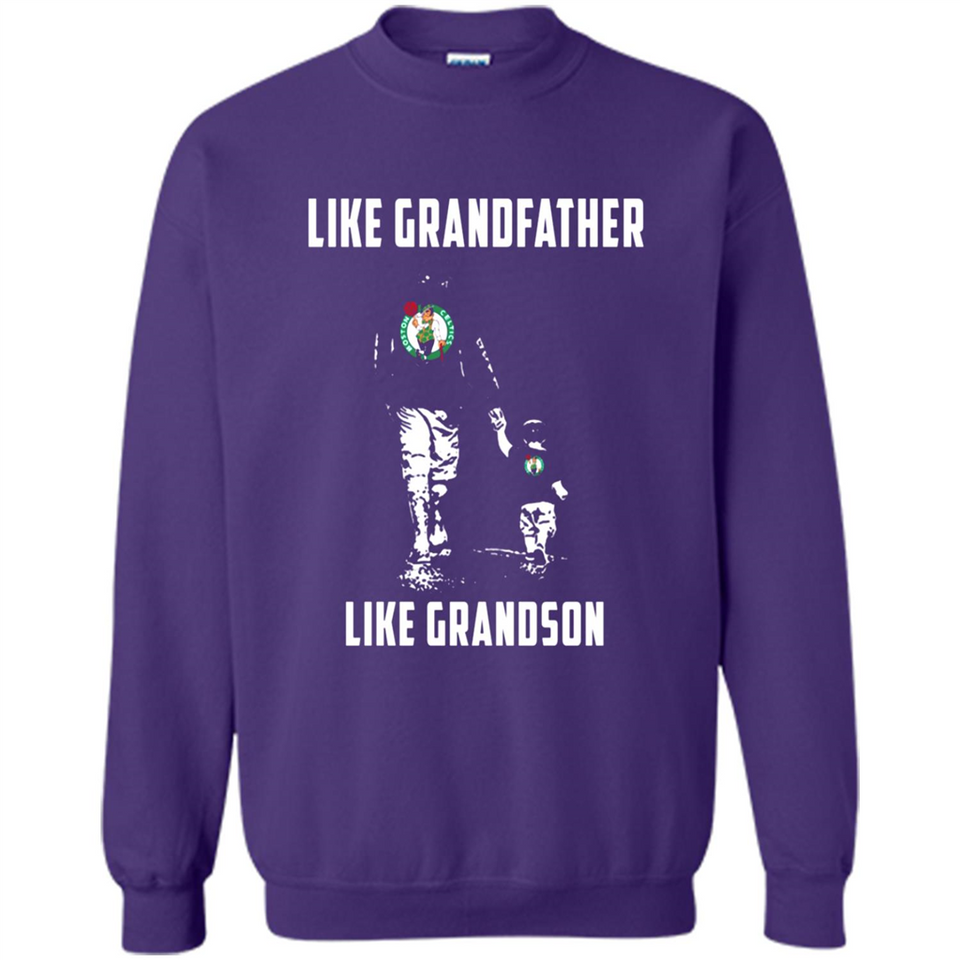 Boston Celtics Like GrandFather Like GrandSon - Sweatshirt
