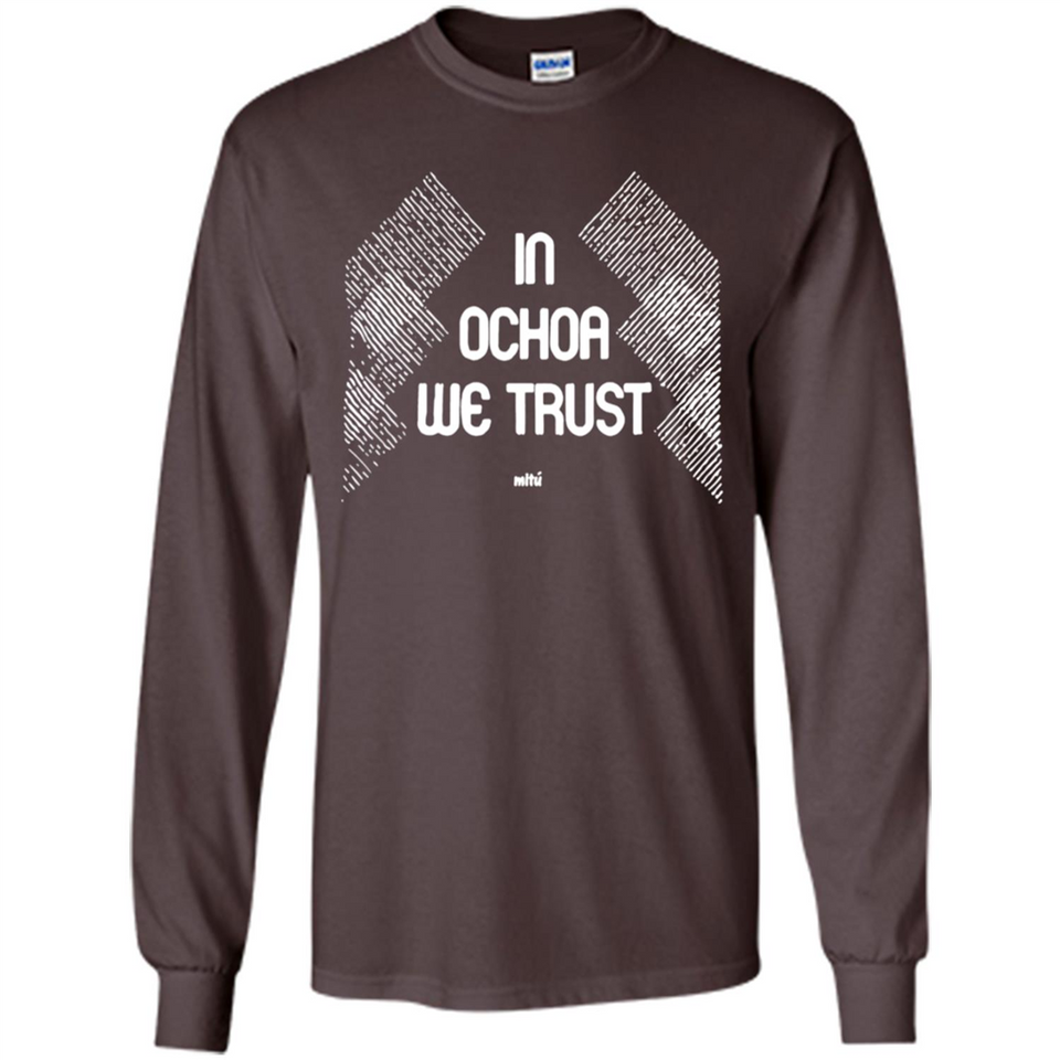 IN OCHOA WE TRUST