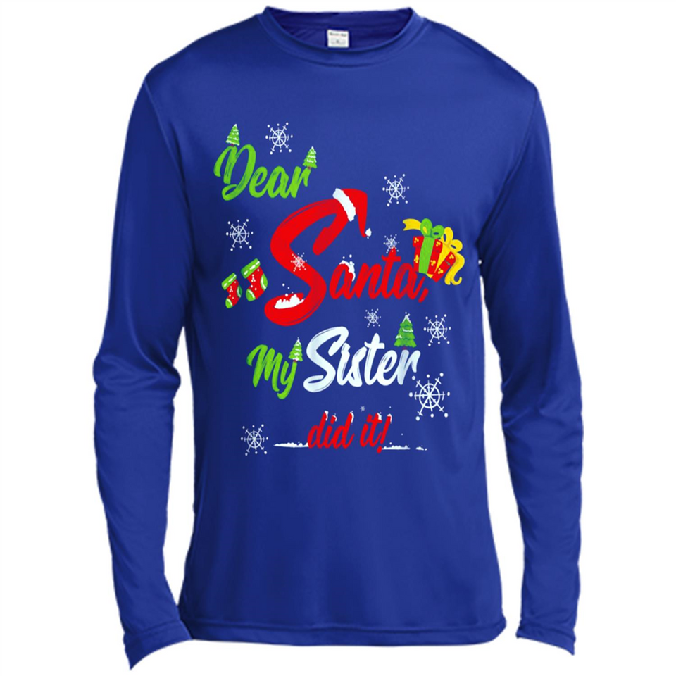 Dear Santa My Sister Did It Christmas