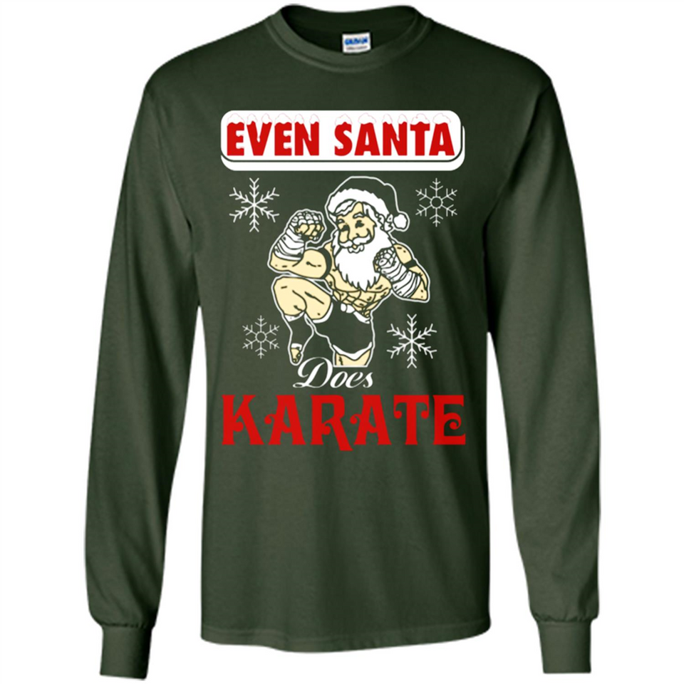 Even Santa Does Karate - Funny Karate - Long Sleeve T-Shirt