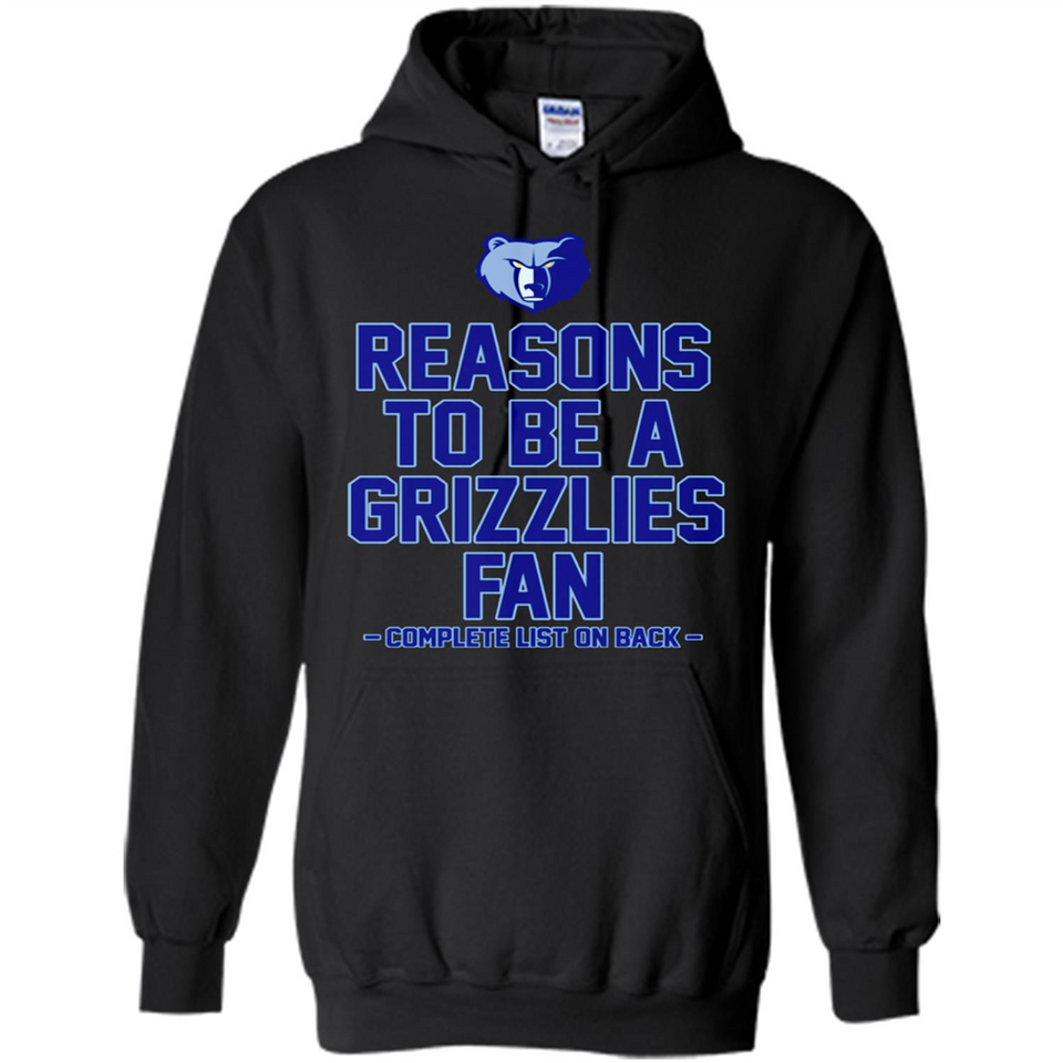 Reasons to be a Memphis Grizzlies Fan Complete List on Back - Hoodie