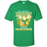 Yes I Do Have A Retirement Plan I Plan On Hunting Christmas PINGPONG