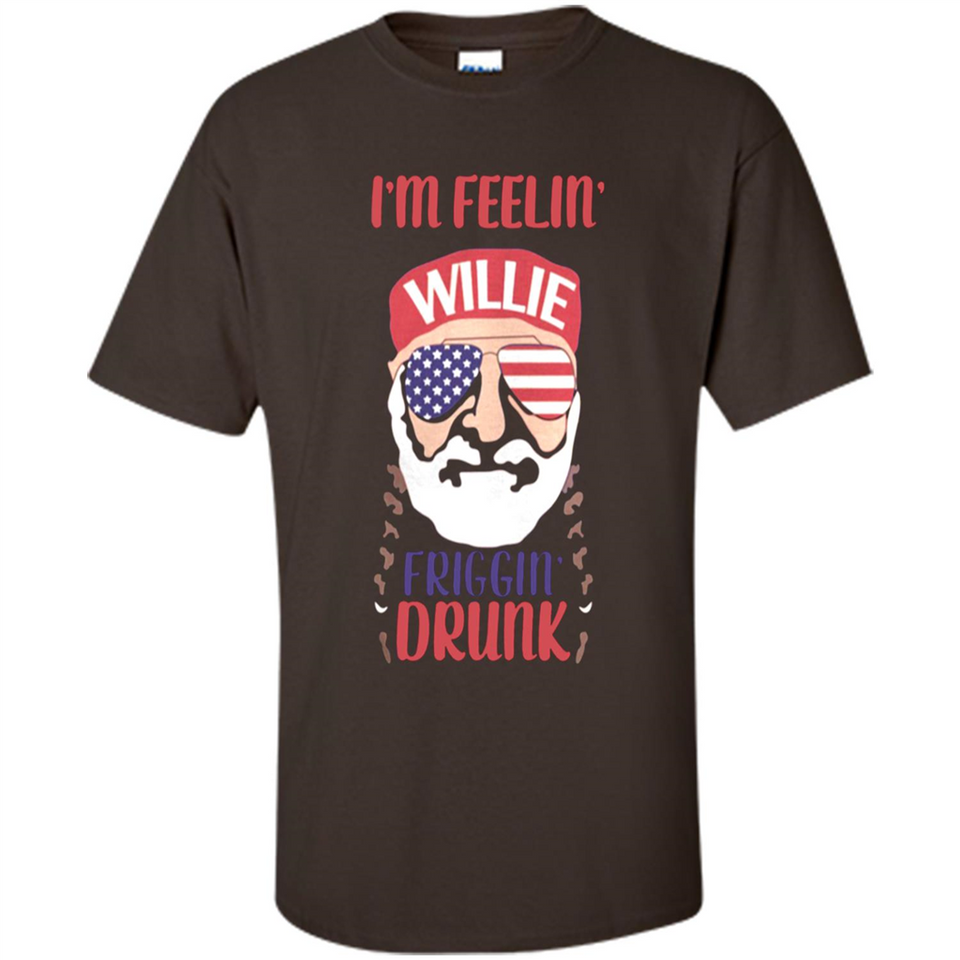 I'm feelin'  willie friggin' drunk PING PONG