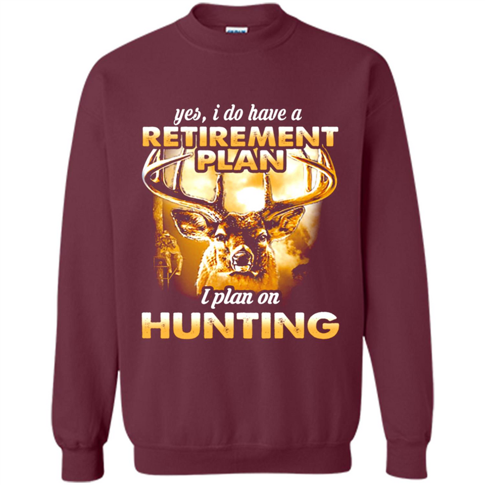 Yes I Do Have A Retirement Plan I Plan On Hunting Christmas PINGPONG