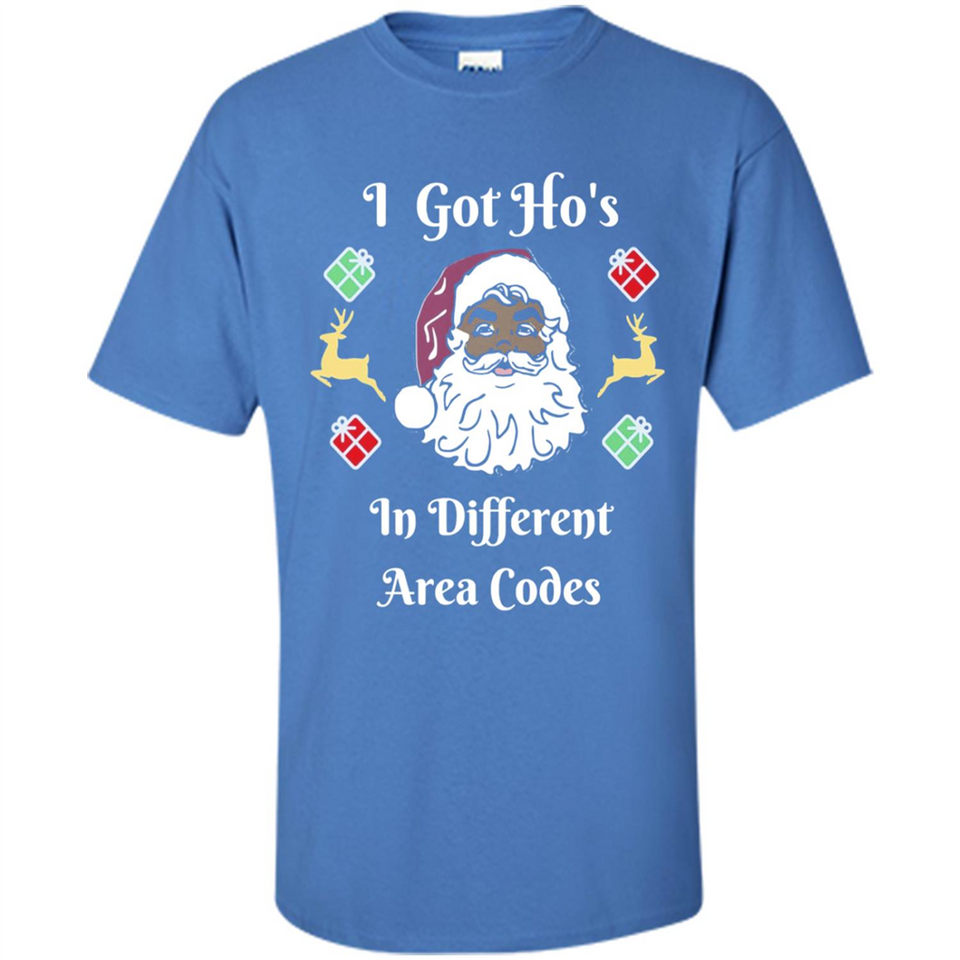 I Got Ho's Santa Christmas - Shirt