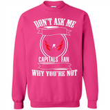 Don't Ask Me Why I'm A Washington Capitals Fan Ask Yourself