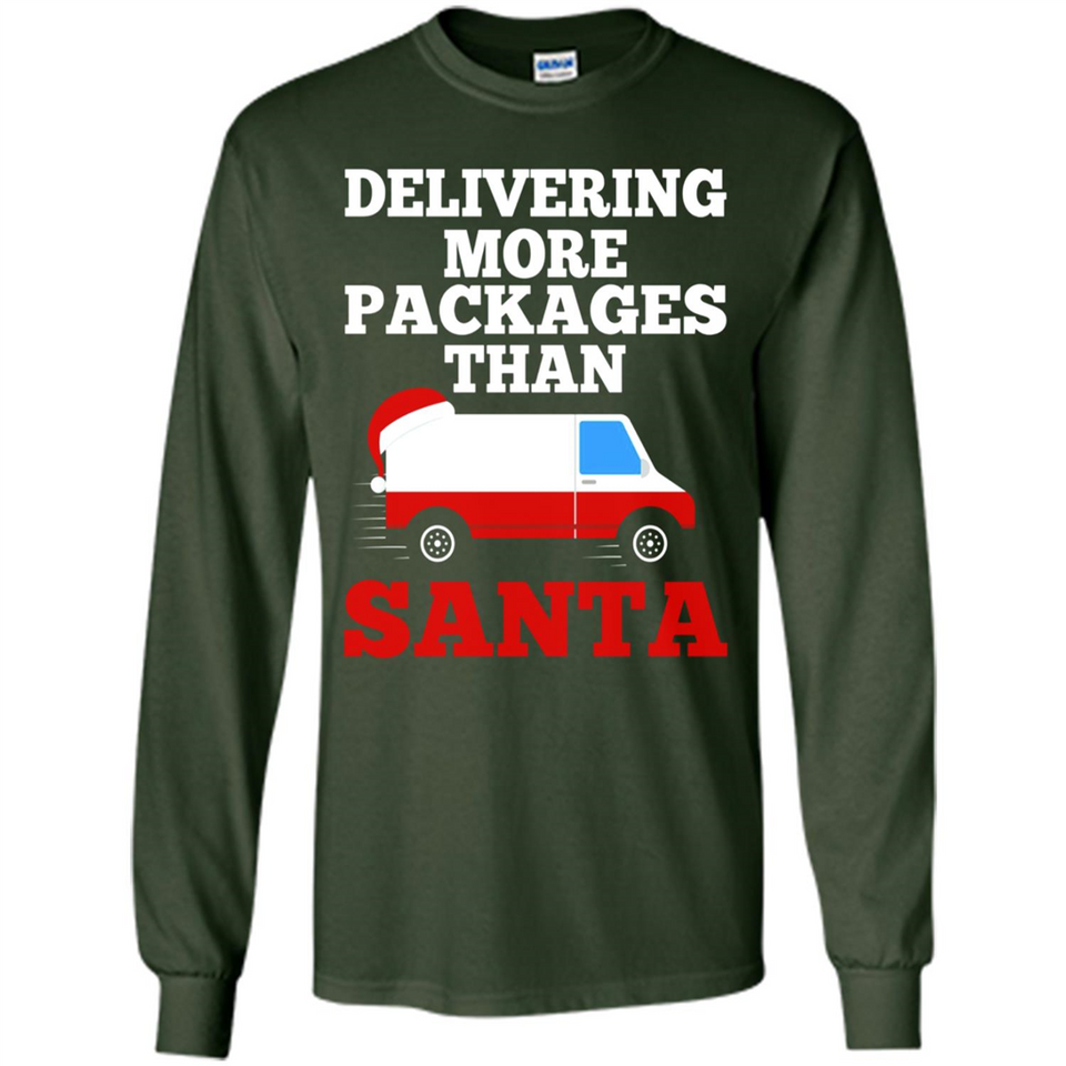 Delivering More Packages Than Santa Shirt - Postal Gift - Long Sleeve T-Shirt