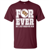 UCF Knights Forever For ever not just when we win - Shirt
