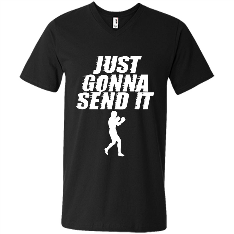 Just Gonna Send It Boxing Boxer Fighter Kick Fighting - Men's V-Neck