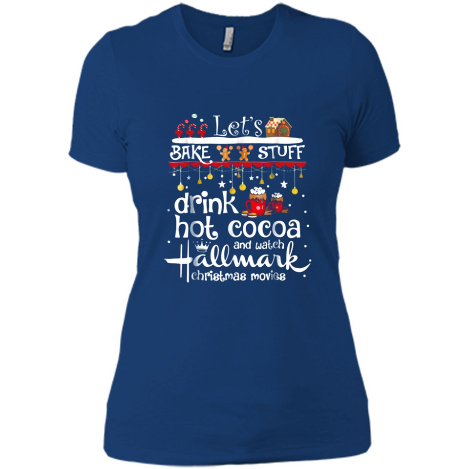 Let’s Bake Stuff Drink Hot Cocoa And Watch Hallmark Christmas Movies PINGPONG