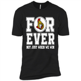 Ottawa Senators Forever For ever not just when we win - Premium Short Sleeve T-Shirt