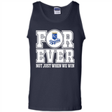 Kansas City Royals Forever For ever not just when we win - Tank Top