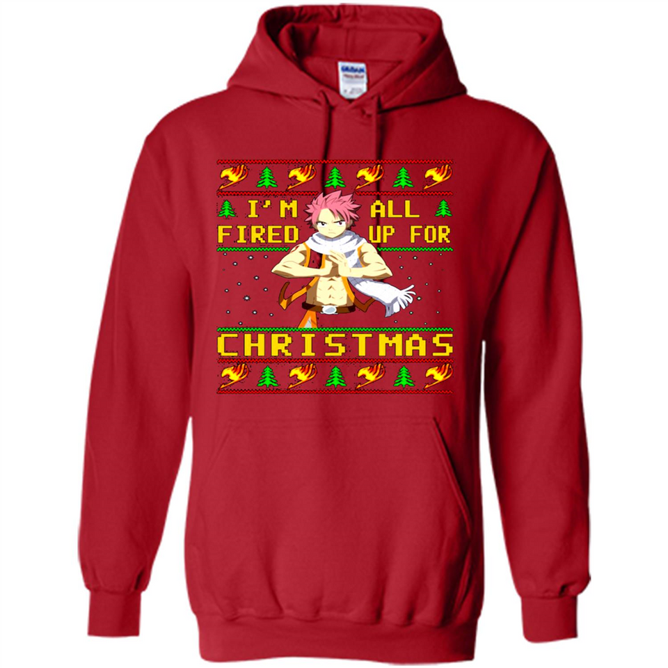 Natsu I’m all fired up for Christmas ugly sweatshirt PINGPONG