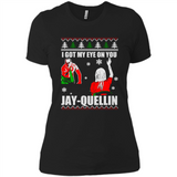 I Got My Eye On You Jay-quellin - Ladies' Boyfriend T-Shirt
