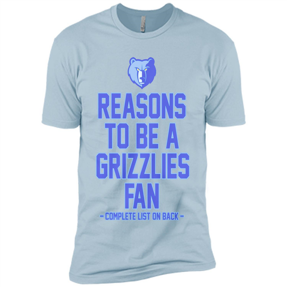 Reasons to be a Memphis Grizzlies Fan Complete List on Back - Premium Short Sleeve T-Shirt