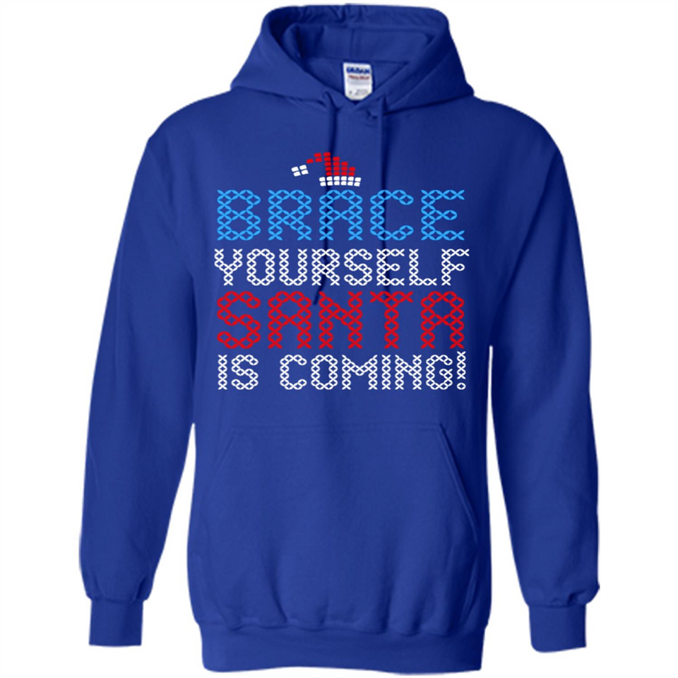 Brace Yourself Santa is coming Christmas - Hoodie