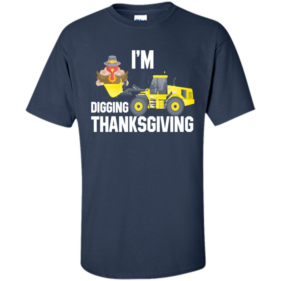 I'm Digging Thanksgiving Cute Turkey Tractor
