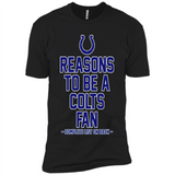 Reasons to be a Indianapolis Colts Fan Complete List on Back - Premium Short Sleeve T-Shirt
