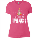 Will Trade My Little Sister For Presents Christmas - Ladies' Boyfriend T-Shirt