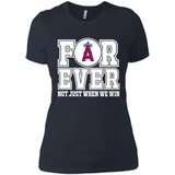 Los Angeles Angels Forever For ever not just when we win - Ladies' Boyfriend T-Shirt