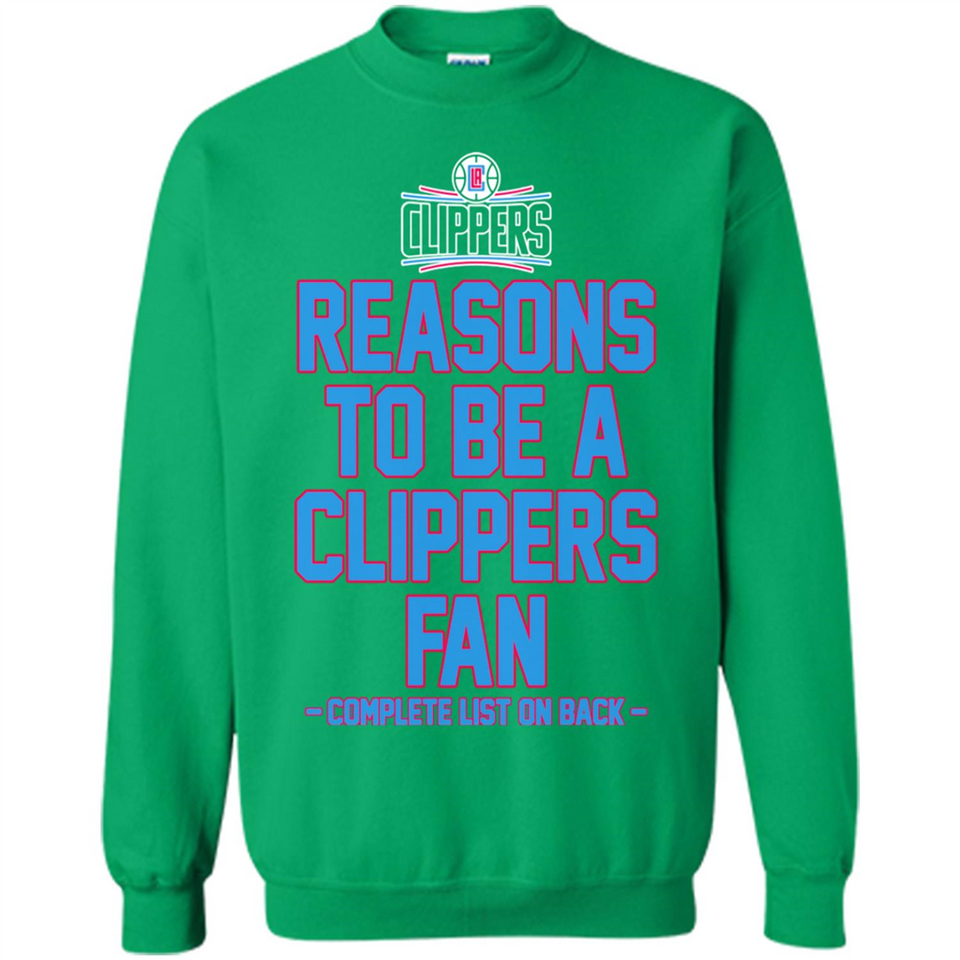 Reasons to be a LA Clippers Fan Complete List on Back - Sweatshirt