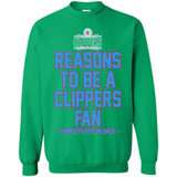 Reasons to be a LA Clippers Fan Complete List on Back - Sweatshirt