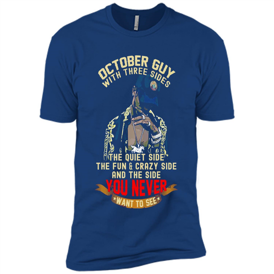 October Guy With Three Sides Quiet Fun Crazy - Premium Short Sleeve T-Shirt
