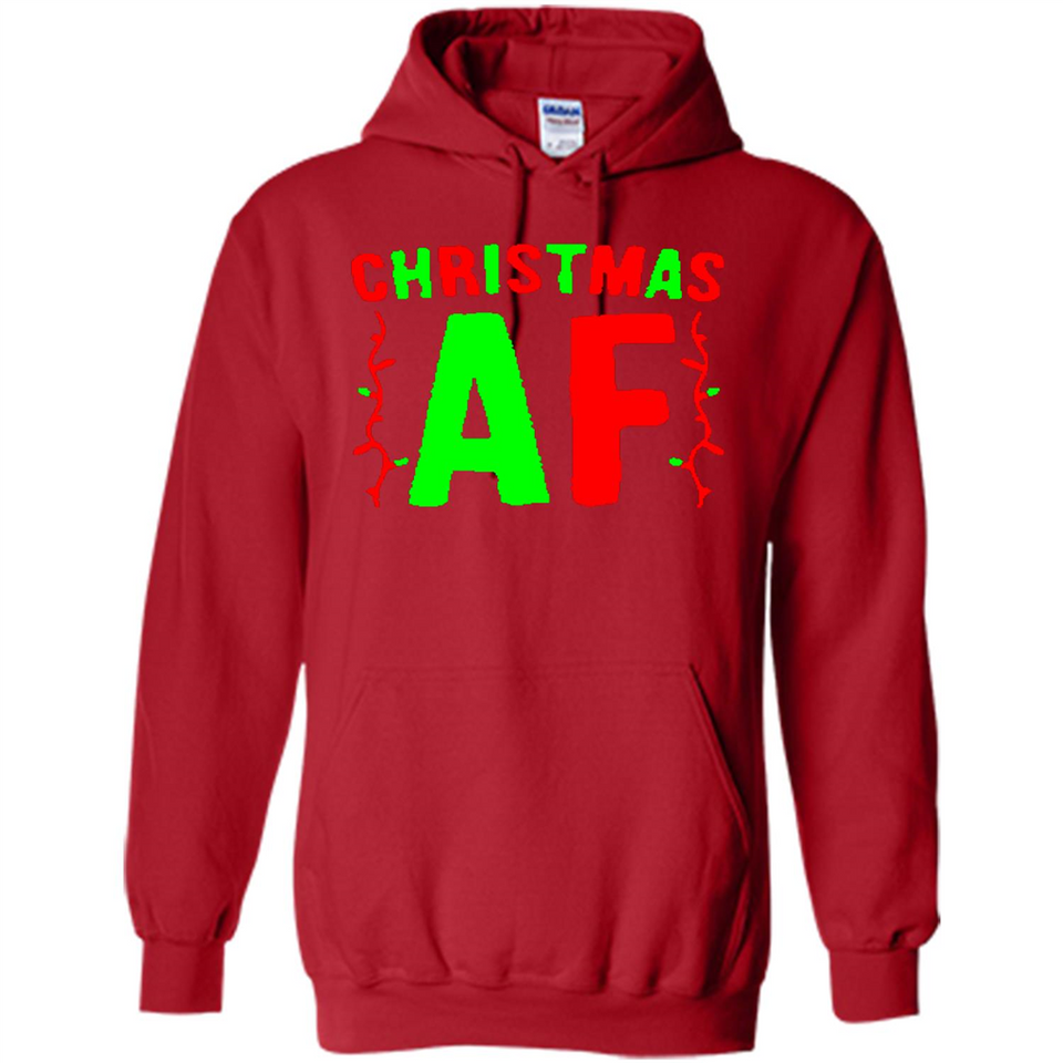 Christmas Ugly Sweater Christmas AF - Hoodie