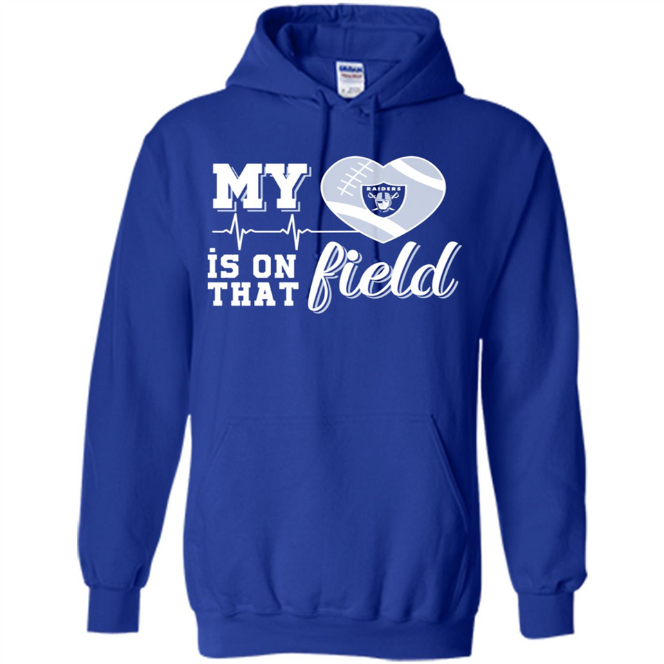 Oakland Raiders Football My Heart is on that Field - Hoodie
