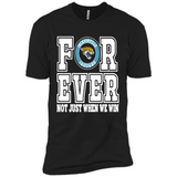 Jacksonville Jaguars Forever For ever not just when we win - Premium Short Sleeve T-Shirt