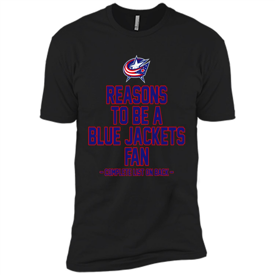 Reasons to be a Columbus Blue Jackets Fan Complete List on Back - Premium Short Sleeve T-Shirt