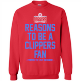Reasons to be a LA Clippers Fan Complete List on Back - Sweatshirt