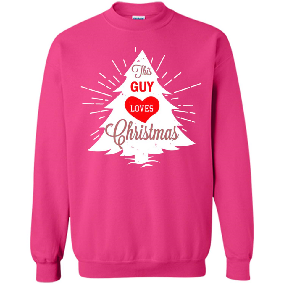 This Guy Loves Christmas Shirt - Sweatshirt
