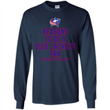 Reasons to be a Columbus Blue Jackets Fan Complete List on Back - Long Sleeve T-Shirt