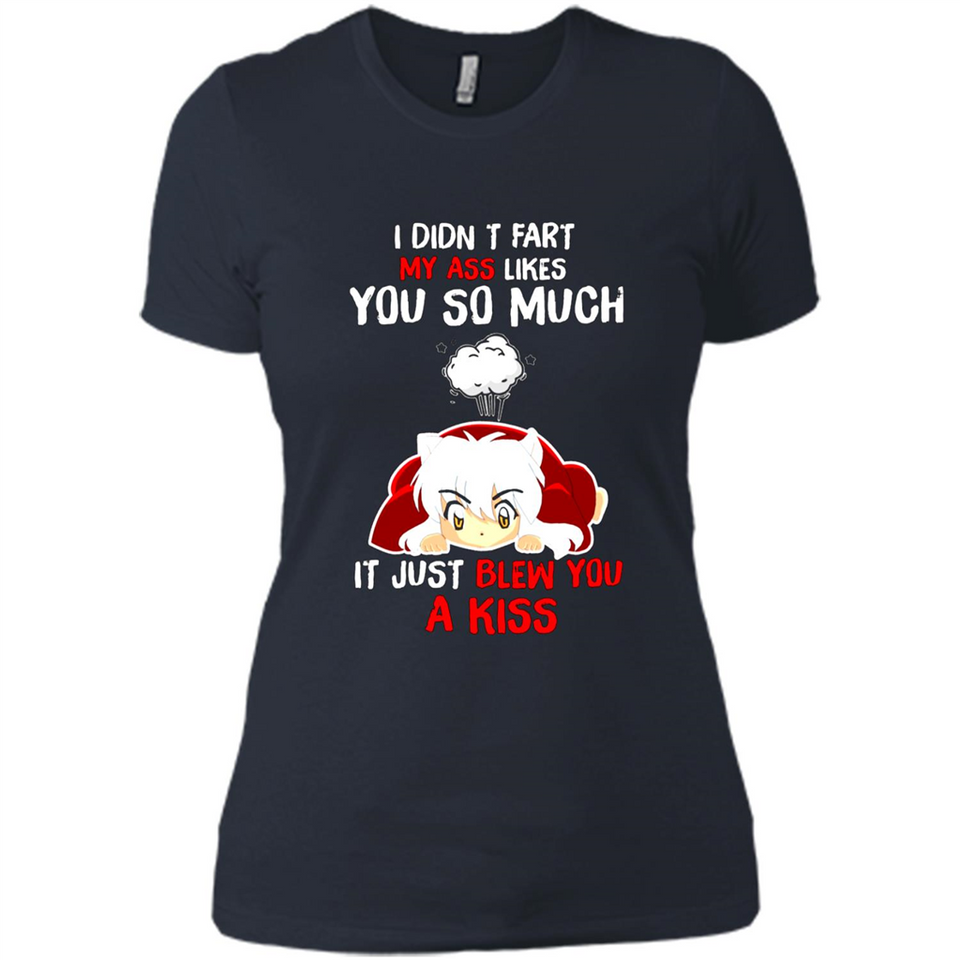 InuYasha I Didn't Fart My Ass Likes You So Much