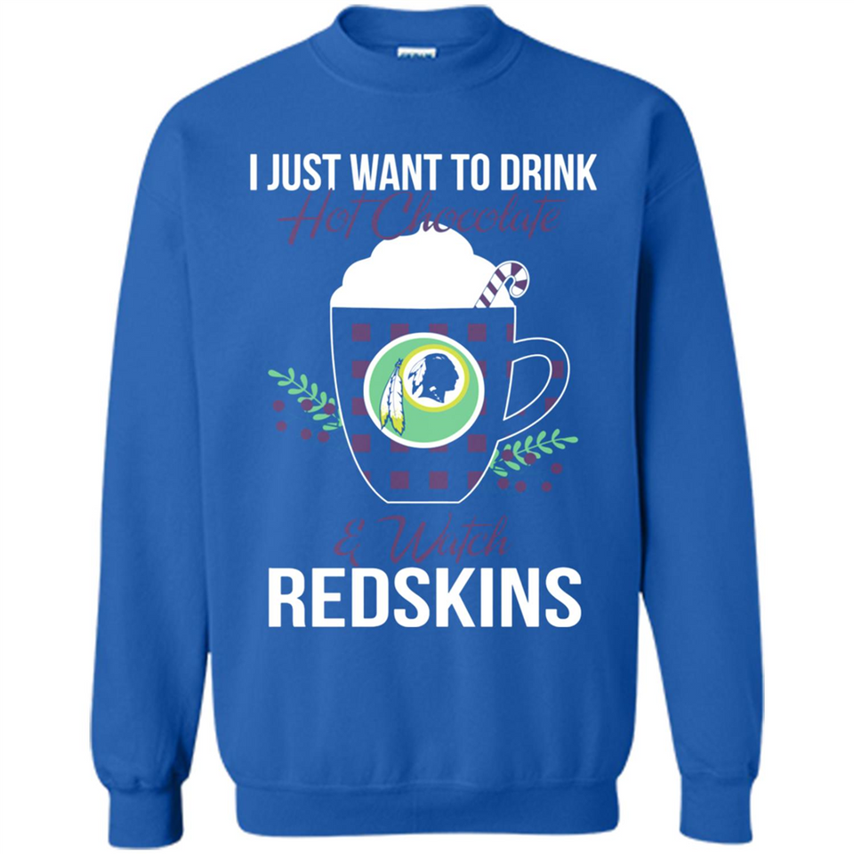 I Just Want To Drink Hot Chocolate & Watch Washington Redskins Ugly Christmas Sweater PINGPONG