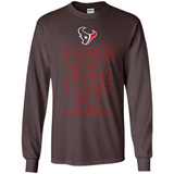 Reasons to be a Houston Texans Fan Complete List on Back - Long Sleeve T-Shirt