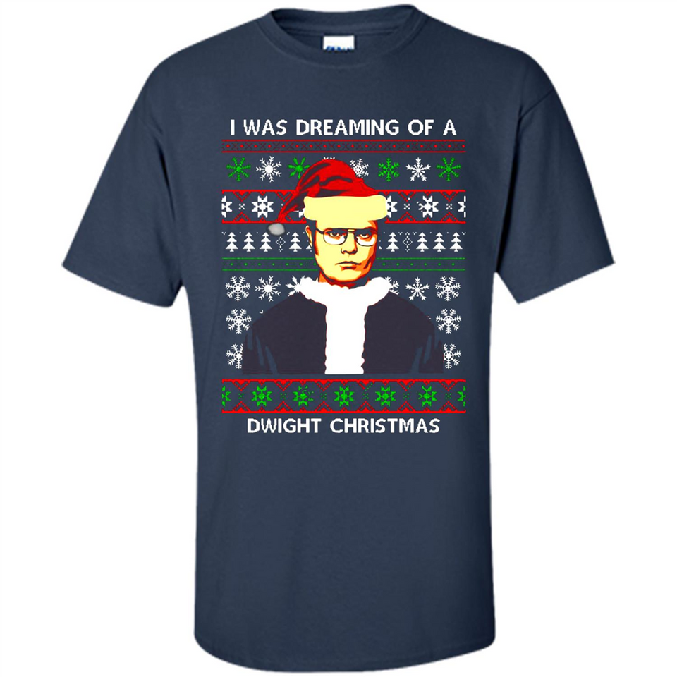 I'm dreaming of a Dwight Christmas sweatshirt - Shirt