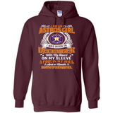 I Am An Houston Astros Girl I Was Born In December With My Heart On My Sleeve A Fire In My Soul And A Mouth I Cant Control - Hoodie