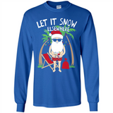 Let It Snow Elsewhere - Long Sleeve T-Shirt