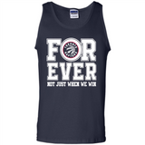 Toronto Raptors Forever For ever not just when we win - Tank Top