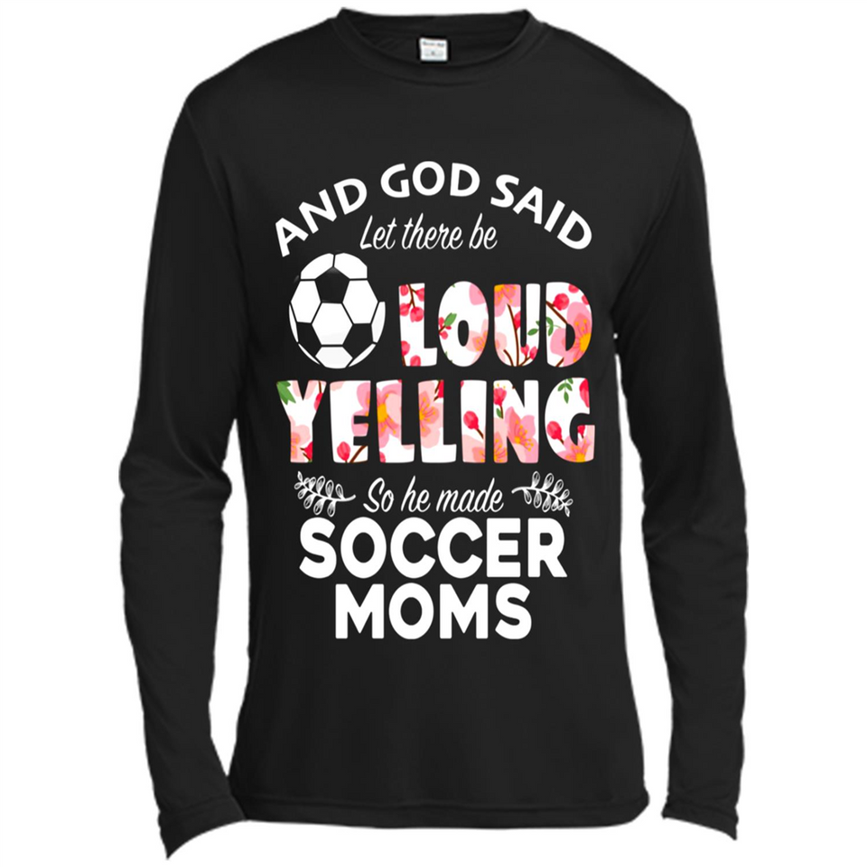God Said let There Be Loud Yelling So He Made Soccer Moms - Canvas Long Sleeve T-Shirt