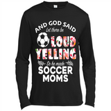 God Said let There Be Loud Yelling So He Made Soccer Moms - Canvas Long Sleeve T-Shirt