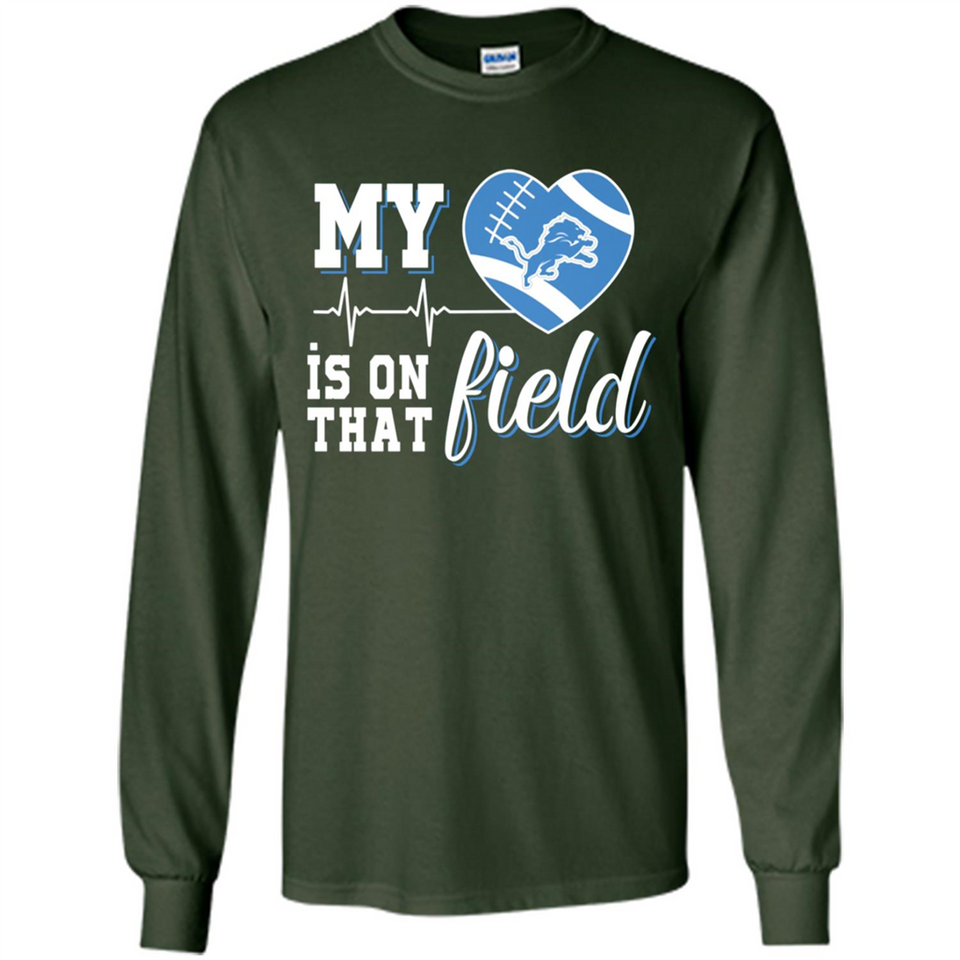 Detroit Lions Football My Heart is on that Field - Long Sleeve T-Shirt
