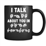 I TALK ABOUT YOU IN