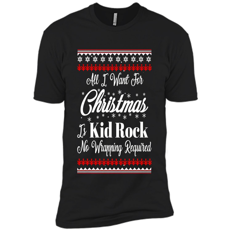 All I want for Christmas is kid rock no wrapping required sweater PINGPONG