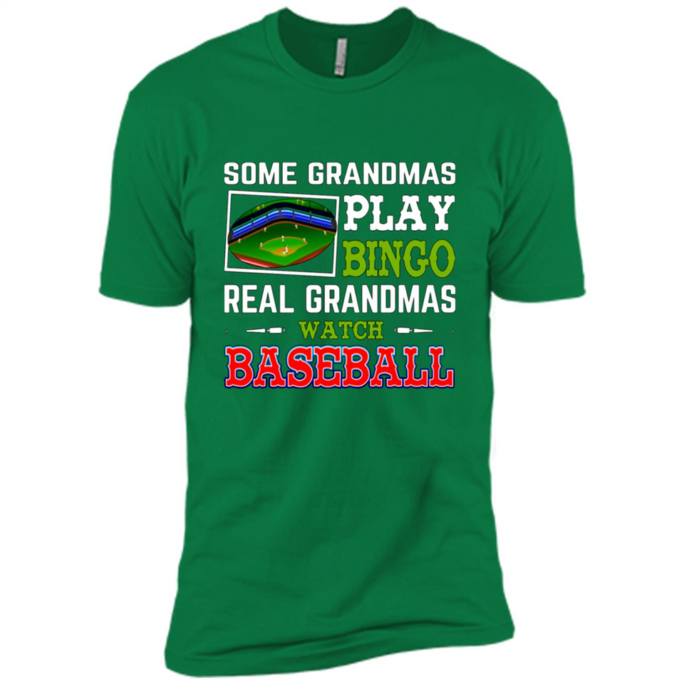 Some Grandmas Play Bingo Real Grandmas Watch Baseball